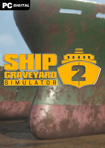 Ship Graveyard Simulator 2 [v 1.2.2 + DLCs] (2023) PC | Лицензия