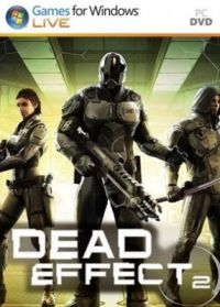 Dead Effect 2 (2016) PC | Лицензия