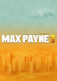 Max Payne 3: Complete Edition (2012) PC | RePack