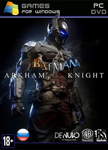 Batman: Arkham Knight - Game of the Year Edition [v 1.98 + DLCs] (2015) PC | Repack от xatab