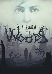 Through the Woods: Digital Collector's Edition (2016) PC | Steam-Rip от Let'sРlay