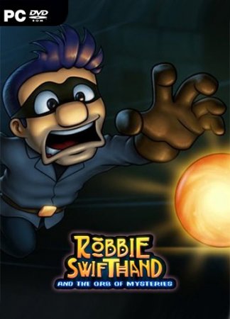 Robbie Swifthand and the Orb of Mysteries (2017) PC | Лицензия
