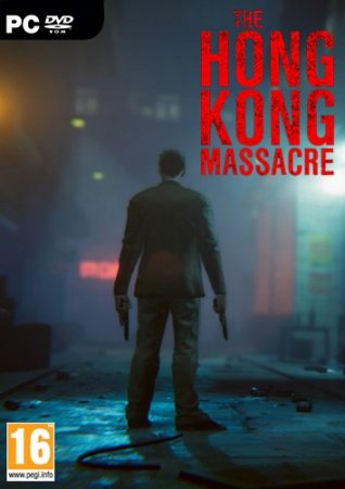 The Hong Kong Massacre (2019) PC | Лицензия
