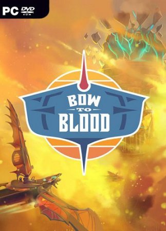 Bow to Blood: Last Captain Standing (2019) PC | Лицензия