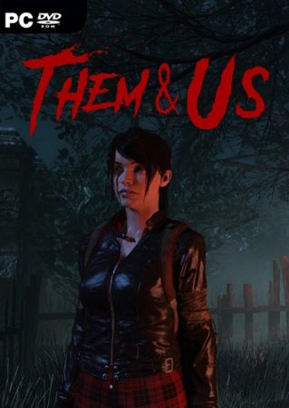 Them & Us (2018) PC | Лицензия