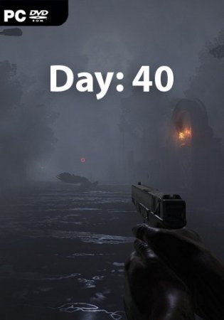 Day: 40 (2019) PC | Лицензия