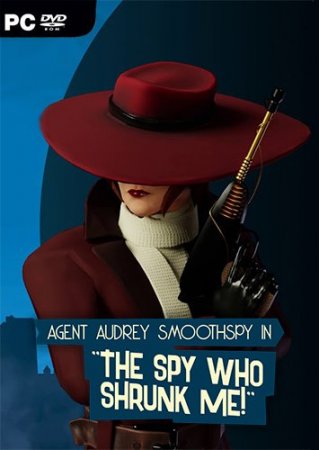 The Spy Who Shrunk Me (2019) PC | Лицензия