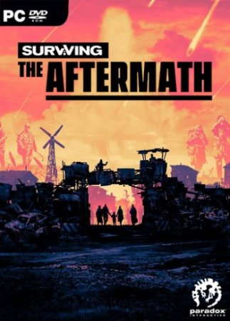Surviving the Aftermath [v 1.9.0.6922 | Early Access] (2019) PC | Repack от xatab
