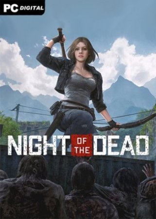 Night of the Dead [v 1.0.7.6283 | Early Access] (2020) PC | Repack