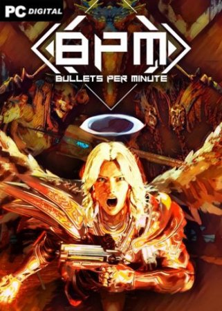 BPM: BULLETS PER MINUTE (2020) PC | RePack от xatab