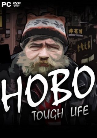 Hobo: Tough Life [v 0.90.022 | Early Access] (2017) PC | RePack
