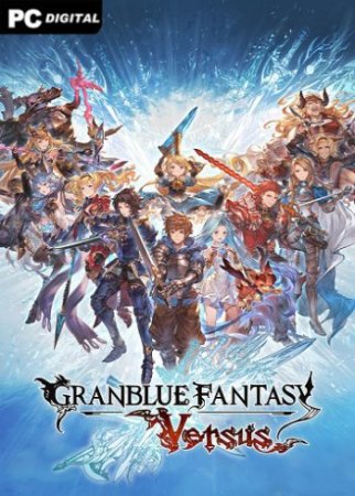 Granblue Fantasy: Versus [v 2.40 + DLCs] (2020) PC | Лицензия