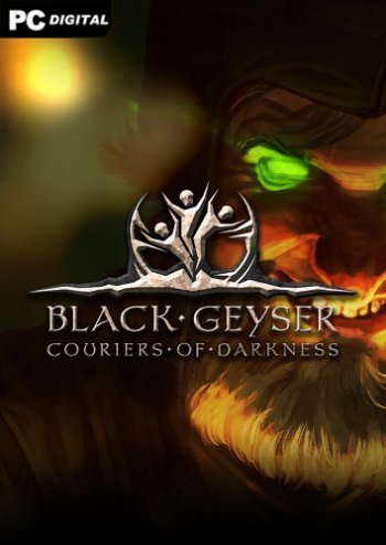 Black Geyser: Couriers of Darkness [v 1.2.42] (2022) PC | Лицензия