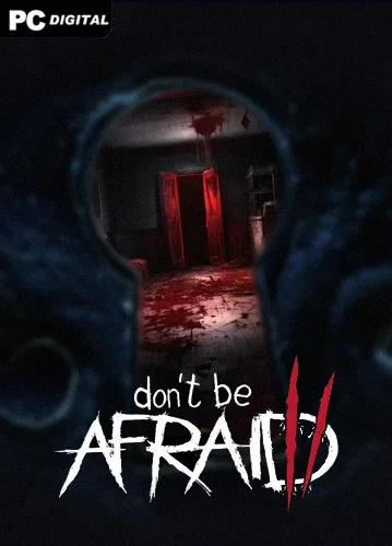 Don't Be Afraid 2 (2024) PC | Лицензия