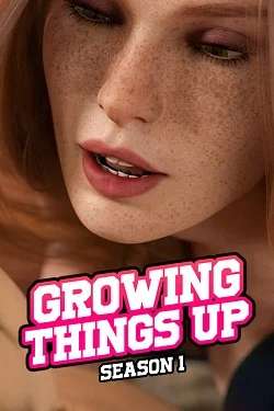 Growing Things Up - Season 1