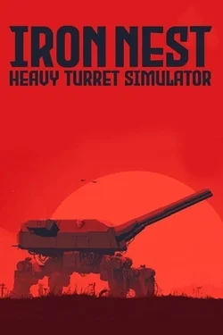 IRON NEST: Heavy Turret Simulator