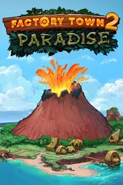 Factory Town 2: Paradise